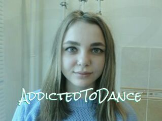 AddictedToDance