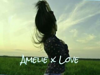 Amelie_x_Love