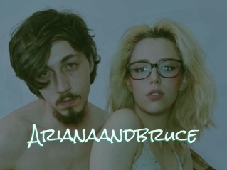 Arianaandbruce