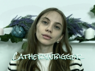 Catherynbigger
