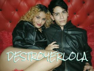 DESTROYERLOLA