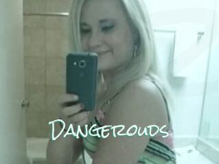 Dangerouds