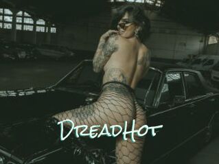 DreadHot