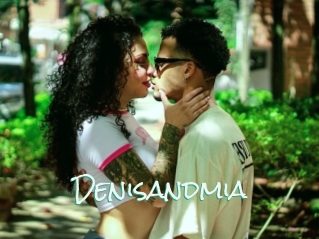 Denisandmia