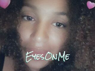 EyesOnMe