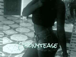 Ebonytease