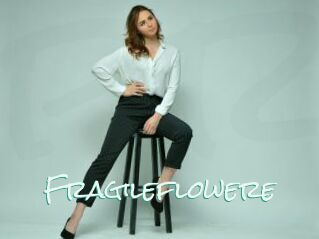 Fragileflowere