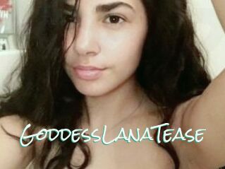 GoddessLanaTease