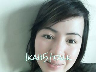 Ikah51talk