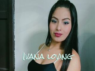 Ivana_loving