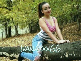 Ivanaxxx66