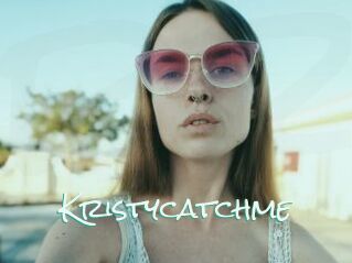 Kristycatchme