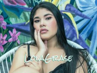 LolaGrase