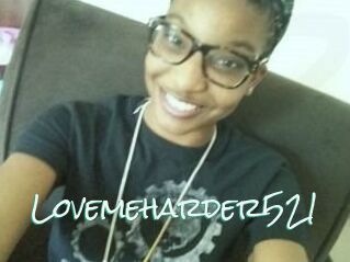 Lovemeharder521