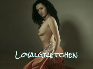 Loyalgretchen