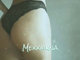 Mexxxikna