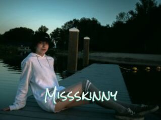 Missskinny