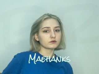 Maehanks