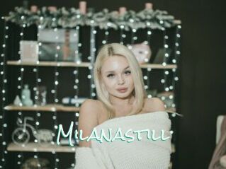 Milanastill