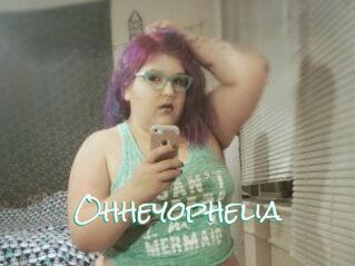 Ohheyophelia