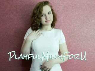 PlayfulMillyForU