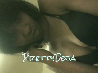 PrettyDeja