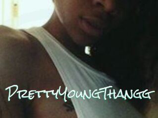 PrettyYoungThangg