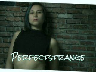 Perfectstrange