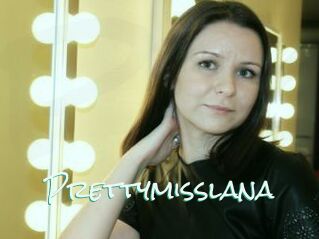 Prettymisslana