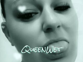 QueenWet