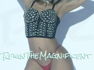 ReignTheMagnificent