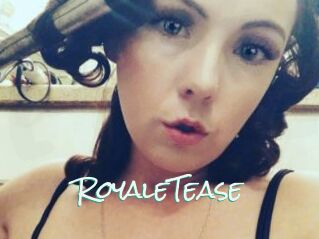 RoyaleTease