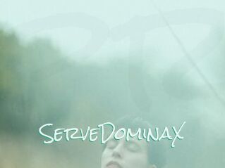 ServeDominaX