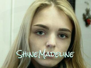 ShineMadeline