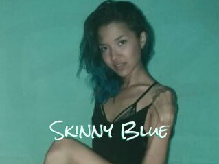 Skinny_Blue