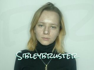 Sibleybruster