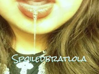 Spoiledbratlola