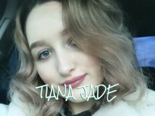 TIANA_JADE