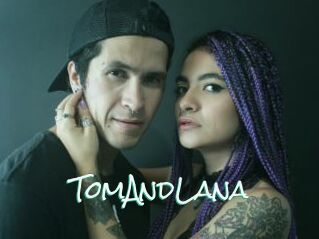 TomAndLana