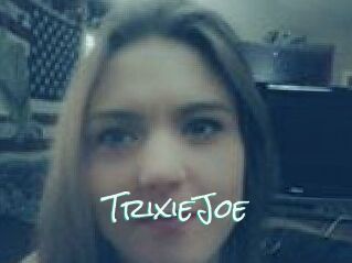 TrixieJoe