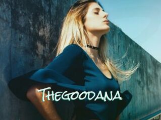 Thegoodana