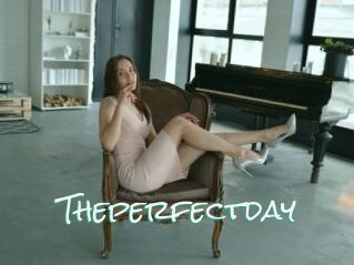 Theperfectday