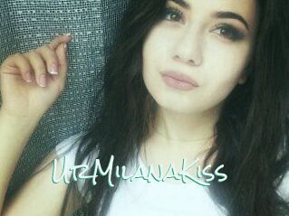 UrMilanaKiss_
