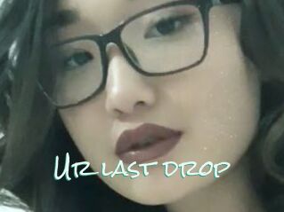 Ur_last_drop